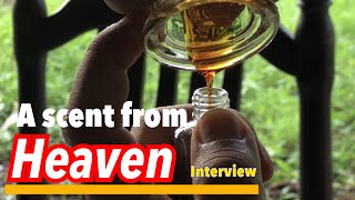 A scent from heaven interview part 2 By oudbase