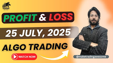 Algo PnL Update - 25 July, 2025 | Make Trading Awesome | Algo Trading Performance Report