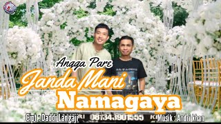ANGGA PARE || JANDA MANI NAMAGAYA || CIPT : DADDI LANGAJI