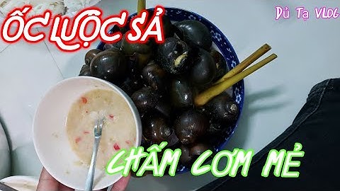ỐC LUỘC SẢ CHẤM CƠM MẺ #DủTạvlog#ocluocsachamcomme#dutavlog