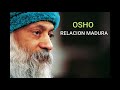 OSHO RELACION MADURA