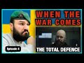 British Marine Reacts To When the war comes, episode 4, The Total Defence