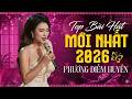 Phương Diễm Huyền - Top Bài Hát Mới 2026 🎶