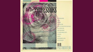 Video thumbnail of "The Professors - We Are"