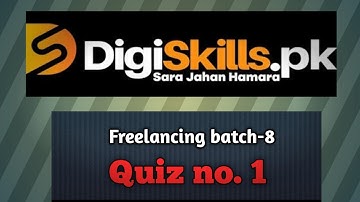 Digiskills: Freelancing Batch-8 Quiz-1 Solution || Digiskills ||Freelancing || Solved Quiz-1