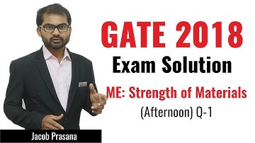 Strength Of Materials | 01 | Mechanical Engineering | GATE 2018 Afternoon Exam Solution