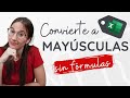 🅰️ Convierte a MAYÚSCULAS en EXCEL sin FÓRMULAS, ¡Super FÁCIL!