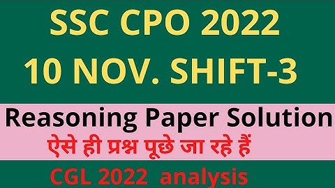 SSC CPO 2022  REASONING SOLUTION | 10 November Shift-3 | SSC CGL 2022 Exam Review #ssccgl2022