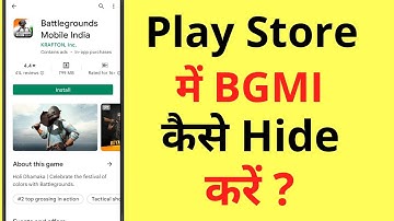Play Store Me BGMI Game Hide Kaise Kare | How To Hide BGMI Game In Play Store