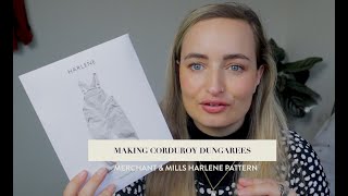 MAKING CORDUROY DUNGAREES || Merchant and Mills Harlene Pattern