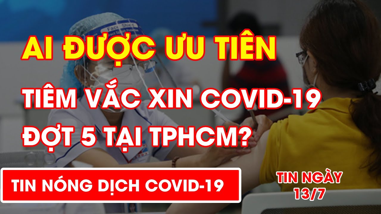 Ai được ưu tiên tiêm vắc xin COVID-19 đợt 5 tại TPHCM? l Video AloBacsi