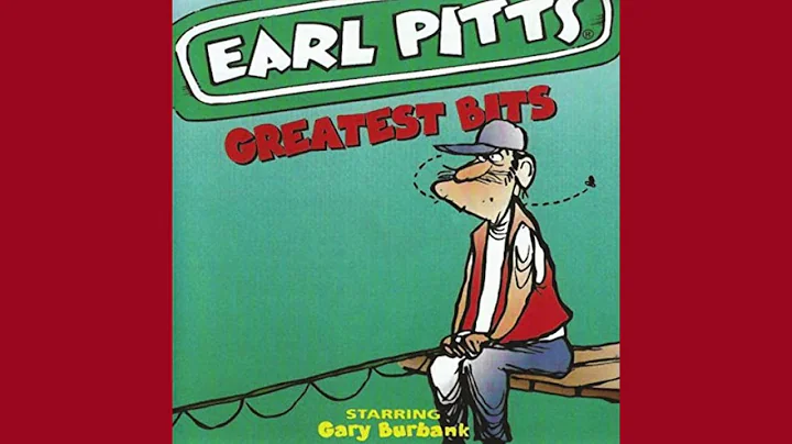 Earl Pitts - "Greatest Bits"