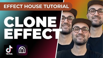 Clone Effect - Effect House Tutorial! | Create your own TikTok Filter