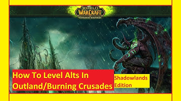 WoW: -How To Level Alts In Outland- in Shadowlands!