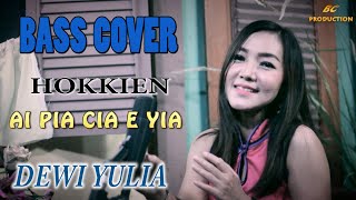 BASS COVER_LAGU HOKKIEN KOPLO_sung by : DEWI yulia