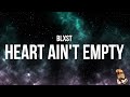 Blxst Heart Ain T Empty Lyrics mp3
