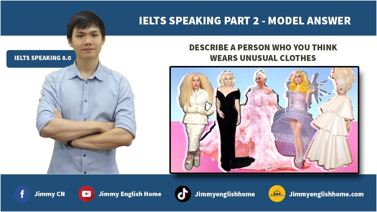 Ielts Speaking Part 2 - Describe A Person Who You Think Wears Unusual Clothes