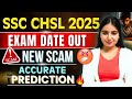 SSC CHSL EXAM DATE 2025 SCAM ⚠️| SSC CHSL 2025 EXAM DATE OUT | Accurate Prediction