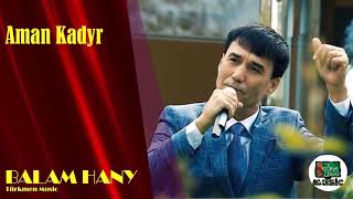 Aman Kadyrow - Balam Hany