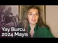 Yay burcu mays 2024 yorumu  billur tv