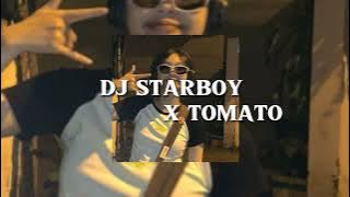 DJ STARBOY x TOMATO