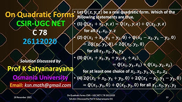 On Quadratic Forms CSIR – UGC NET C 78 26112020 Solution Discussed by Prof K Satyanarayana OU