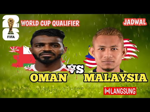 🔴 Oman vs Malaysia || World Cup Qualifier 2026