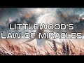 Littlewood’s Law of Miracles