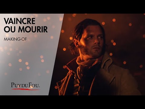 Vaincre ou Mourir | Making-Of | Puy du Fou Films