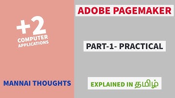 12th Computer Applications|Unit-2 Adobe pagemaker|Part -1 Practical Explanation| #mannai_thoughts