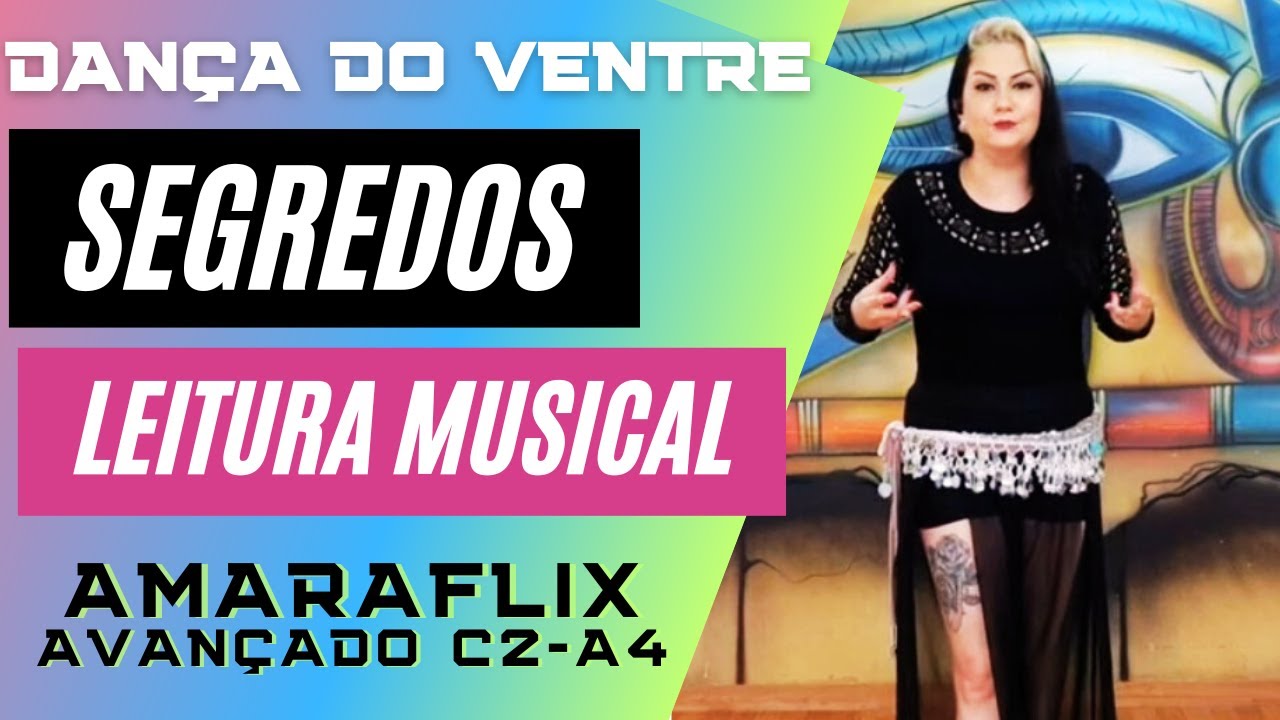 Segredos da Leitura musical na Dança do Ventre nível Avançado - Amara Saadeh