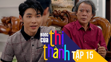 Bóng Của Thị Thành tập 15 | Bảo Nam muốn trả nợ, chuộc nhà cho ba con Trang Phạm