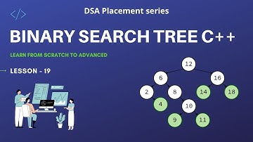 Binary Search Tree C++ Program | Data Structures and Algorithms Placement Series