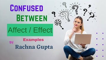 Difference Between Affect/Effect | With Examples | Rachna Gupta | The Australian Academy