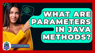 What Are Parameters In Java Methods? - Next LVL Programming