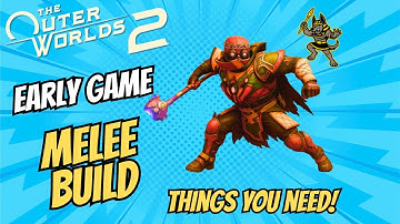 Outer Worlds 2 Early Game Melee Build