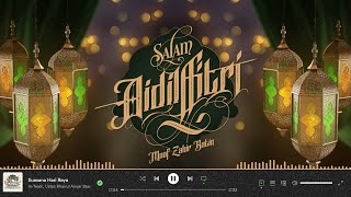 SALAM AIDILFITRI • Kompilasi Lagu Nasyid Hari Raya