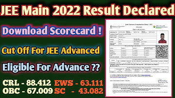 JEE Main 2022 Result Declared ! Download JEE Main 2022 Scorecard ! Eligible For JEE Advanced 2022
