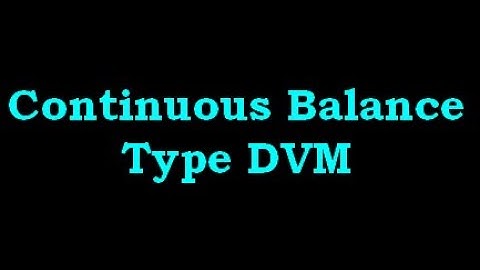 Continuous Balance type DVM