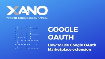 Xano - Google OAuth Extension Demo