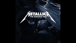 Metallica - The Acoustic Shit  - Durasi: 2:10:30. 