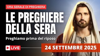 Le Preghiere della Sera di oggi 24 Settembre 2025 - San Pacifico da San Severino