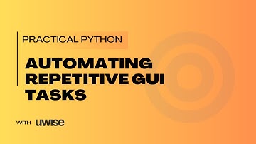 008 Automating Repetitive GUI Tasks with PyAutoGUI