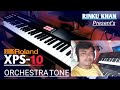 Roland XPS-10 Orchestra & Indian Tones | Music | Rinku Khan | Contact-8759594335