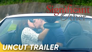 The Significant Other Uncut Trailer Erich Gonzales Lovi Poe Tom Rodriguez The Significant Other