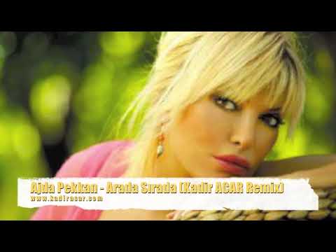 Ajda Pekkan - Arada Sırada (Kadir ACAR Remix )