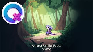 Qumu - Among Familiar Faces [Original]