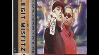 Legit Misfitz-Balik Sa Lumang Eskwela (Full Album)