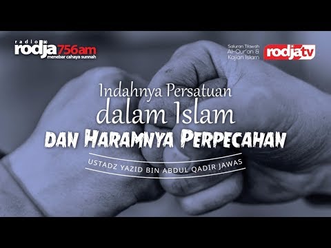 ceramah-agama-islam:-indahnya-persatuan-dalam-islam-dan-haramnya-perpecahan-(ustadz-yazid-jawas)