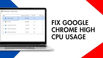How to Fix Google Chrome High CPU Usage